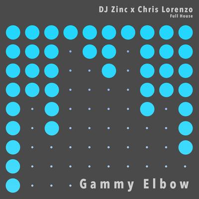 Gammy Elbow By Dj Zinc, Chris Lorenzo's cover