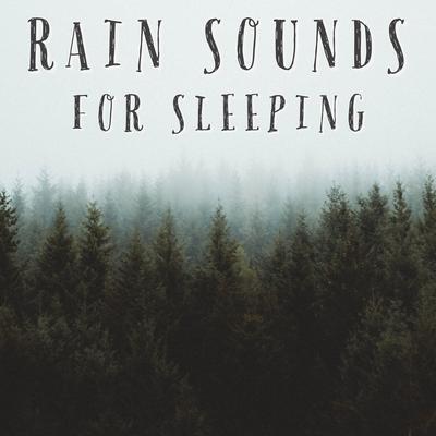 Rain Sounds For Sleeping's cover