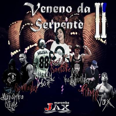 Veneno da Serpente II By JAX MAROMBA's cover