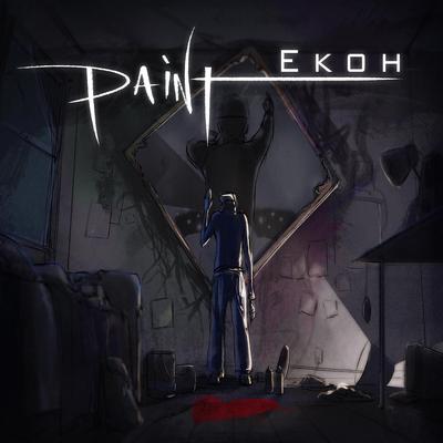 Paint (feat. Josh Rabenold) By Ekoh, Josh Rabenold's cover