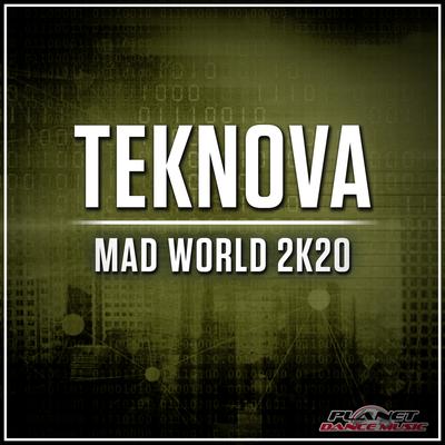 Mad World 2K20 (Original Mix) By Teknova's cover