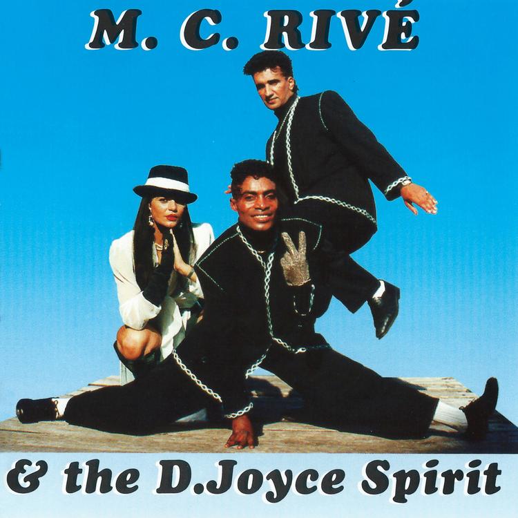 M.C. Rivé & the D. Joyce Spirit's avatar image