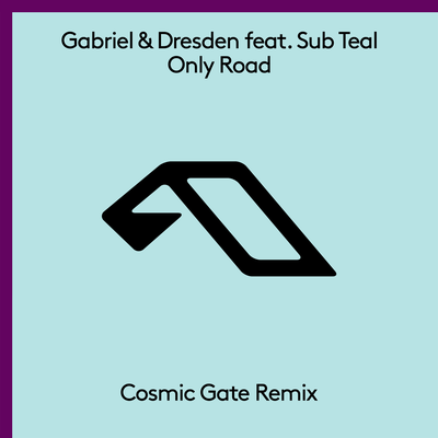Only Road (Cosmic Gate Remix) By Gabriel & Dresden, Sub Teal's cover