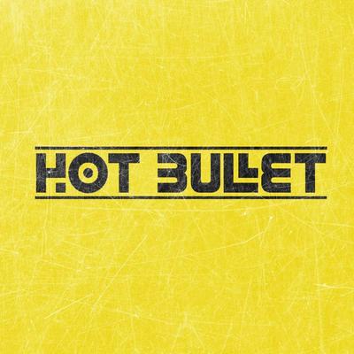 Hot Bullet's cover