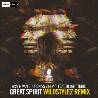 Great Spirit (Wildstylez Remix) By Armin van Buuren, Vini Vici, Wildstylez, Hilight Tribe's cover