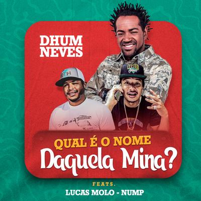 Qual É o Nome Daquela Mina By Dhum Neves, Lucas Molo, Nump's cover