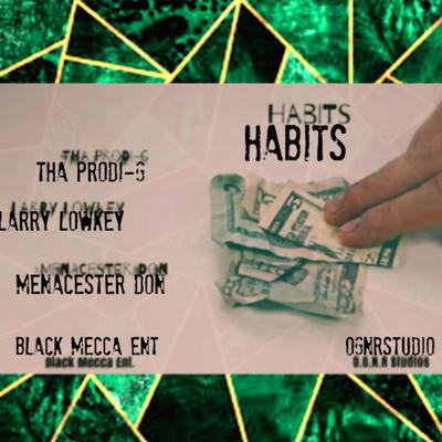 Habits By Menacester Don, Larry LowKey, The Prodigy's cover