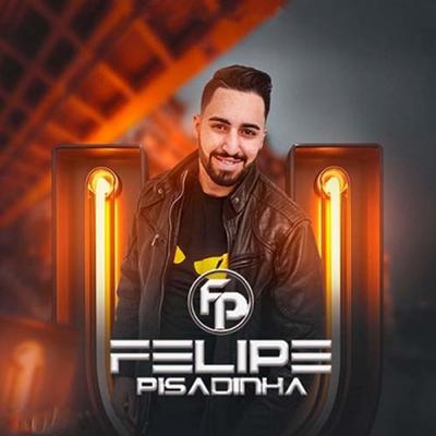 Felipe Pisadinha's cover