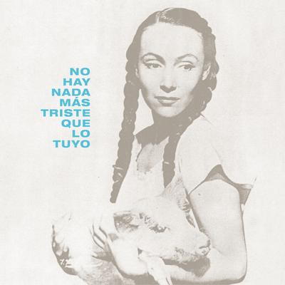 No Hay Nada Más Triste Que Lo Tuyo (From "Distancias Cortas")'s cover