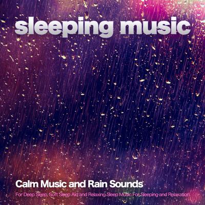 Relaxing Rain for Sleep By Sleeping Music, Relaxing Sounds of Nature, Nature Sounds For Sleep and Relaxation's cover