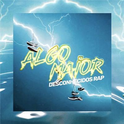 Algo Maior (Remix) By Desconhecidos's cover