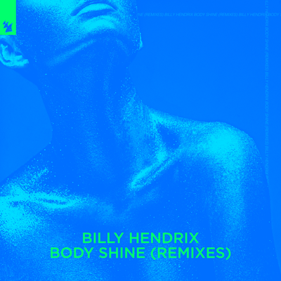 Body Shine (Three 'N One 2021 Remix) By Billy Hendrix, Three 'N One's cover
