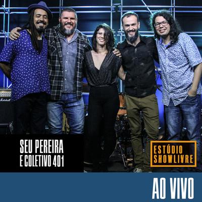Já Era (Ao Vivo) By Seu Pereira e Coletivo 401's cover