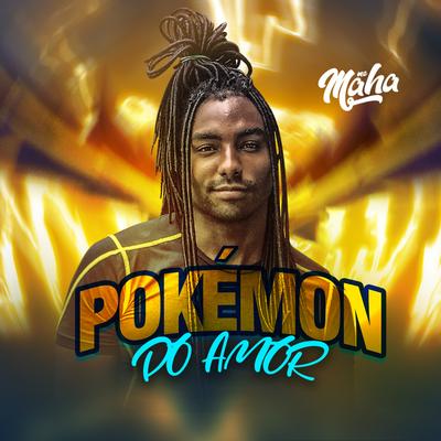 Pokémon do Amor By Mc Maha's cover