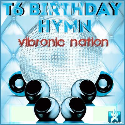 T6 Birthday Hymn (Bietto Remix)'s cover