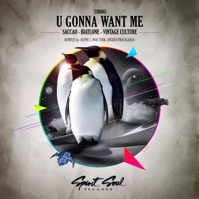 U Gonna Want Me (Original Mix) By Vintage Culture, Saccao, Biatlone's cover