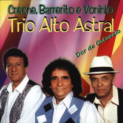 A Verdade Dói By Trio Alto Astral's cover