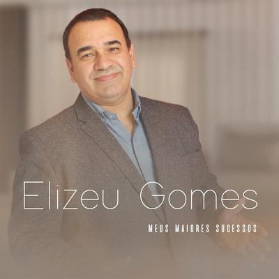 Envia a Tua Unção By Elizeu Gomes's cover