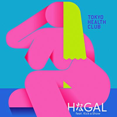 H Na Gal By TOKYO HEALTH CLUB, Kick A Show's cover