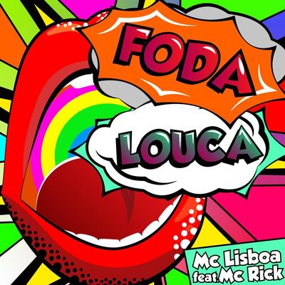 Foda Louca By MC Rick, Mc Lisboa's cover