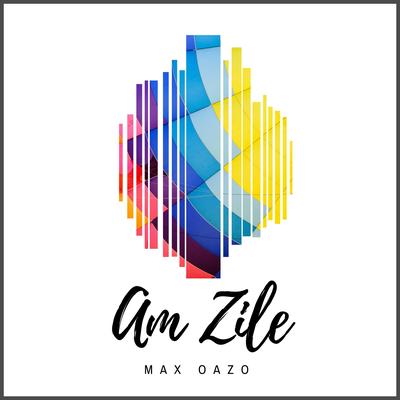 Am Zile (Remix) By Max Oazo's cover