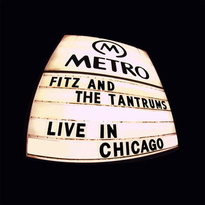 Steady As She Goes (Live In Chicago) By Fitz and The Tantrums's cover