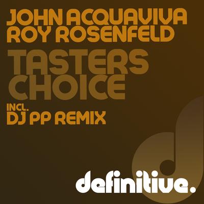 Taster's Choice (Original Mix) By John Acquaviva, Roy RosenfelD's cover