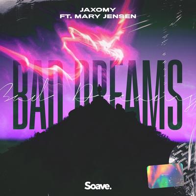 Bad Dreams (feat. Mary Jensen) By Jaxomy, Mary Jensen's cover