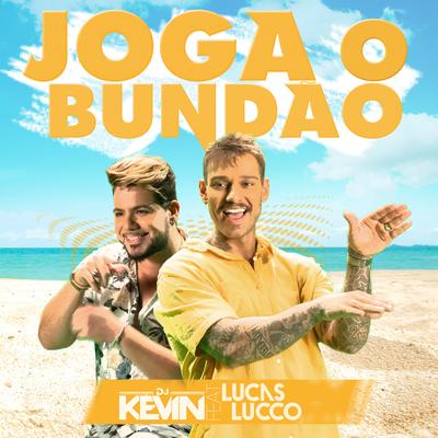 Joga o Bundão By Dj Kevin, Lucas Lucco's cover