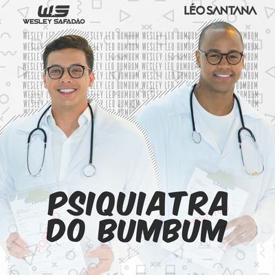 Psiquiatra do Bumbum (Bumbum Endoidado) By Wesley Safadão, Leo Santana's cover