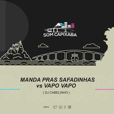 Manda pras Safadinhas vs Vapo Vapo (Stripped) By SOM CAPIXABA's cover