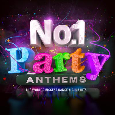 No.1 Party Anthems - The World's Biggest Dance & Club Hits's cover