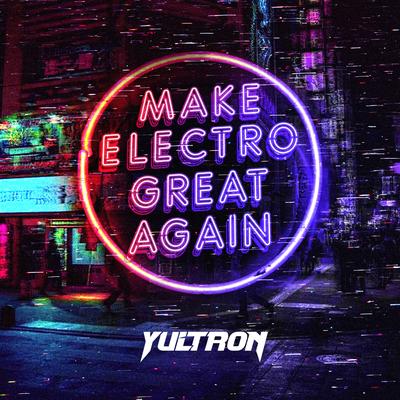 Make Electro Great Again's cover