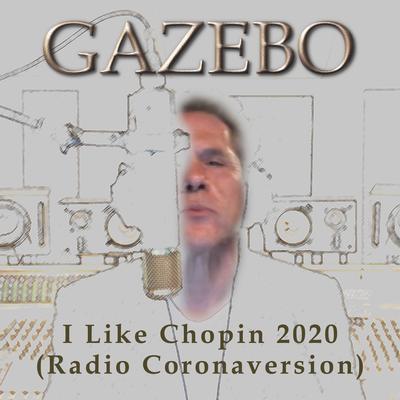 I Like Chopin 2020 (Radio Edit) By Gazebo's cover