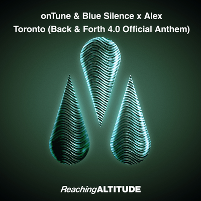 Toronto (Back & Forth 4.0 Official Anthem) By onTune, Blue Silence, Alex's cover