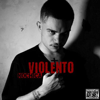 Violento By NOCHICA's cover