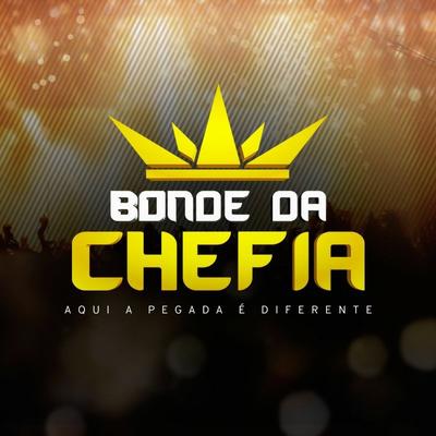 Bonde da Chefia's cover