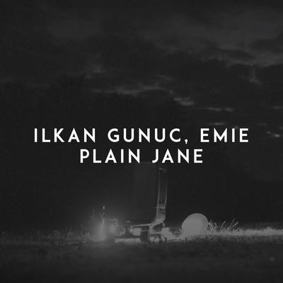 Plain Jane By Ilkan Gunuc, Emie's cover