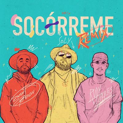 Socórreme (Remix) By Soly, Rudy Torres, Zammy Peterson's cover