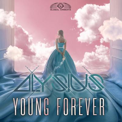 Young Forever (DJ Gollum & DJ Dean Trance Remix) By Alysius, DJ Gollum, DJ Dean's cover