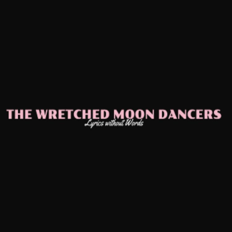 The Wretched Moon Dancers's avatar image