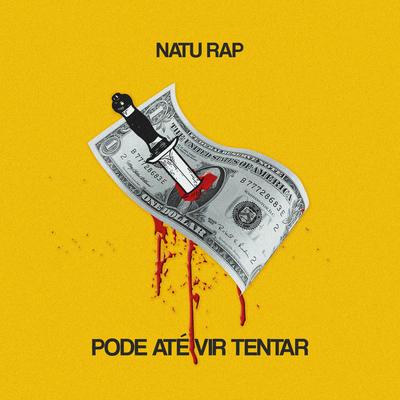 Pode Até Vir Tentar By Natu Rap's cover