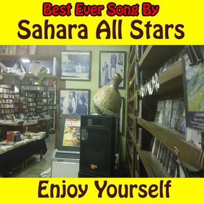Enjoy Yourself By Sahara All Stars Band Jos.'s cover