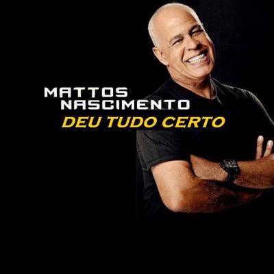 Deu Tudo Certo By Mattos Nascimento's cover