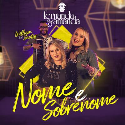 Nome e Sobrenome By Fernanda e Amanda, William Santos's cover