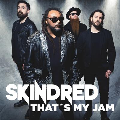 That's My Jam By Skindred's cover