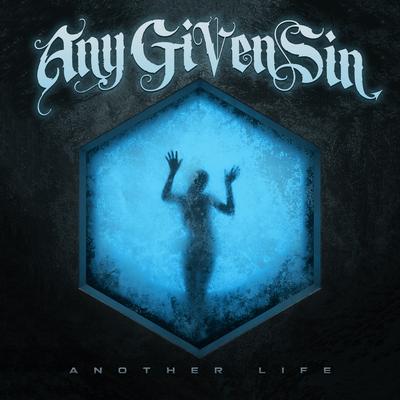 Another Life By Any Given Sin's cover