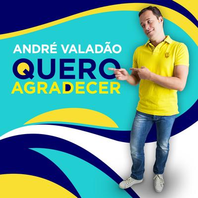Quero Agradecer By André Valadão's cover