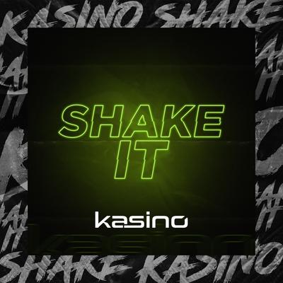 Shake It (Radio Edit) By KASINO's cover