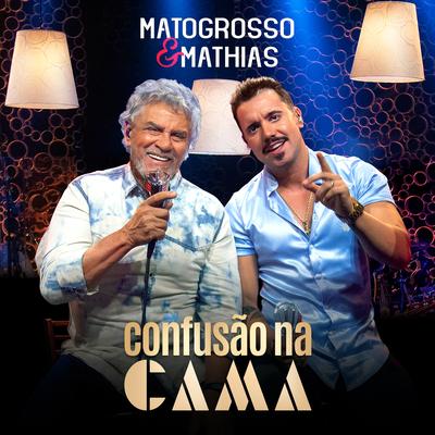 Confusão na Cama By Matogrosso & Mathias's cover